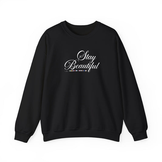 Stay Beautiful Crewneck Sweatshirt