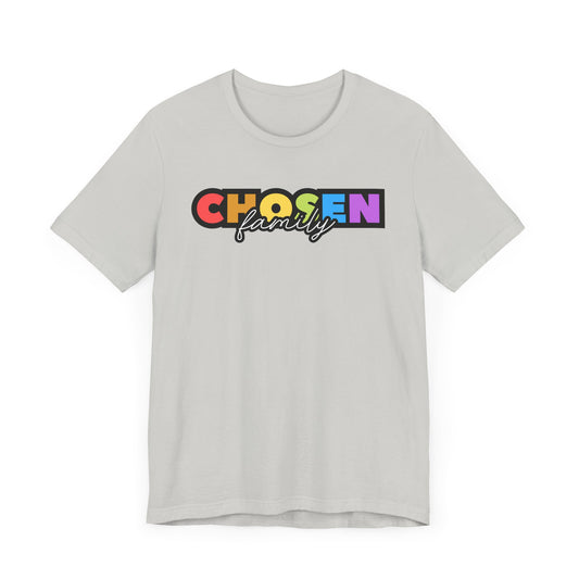 Chosen Family Tshirt