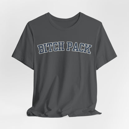 Bitch Pack Tshirt