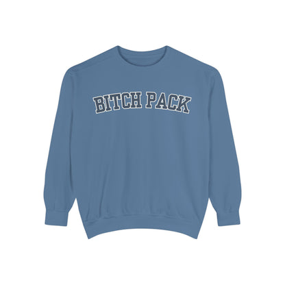 Bitch Pack Comfort Colors Sweatshirt