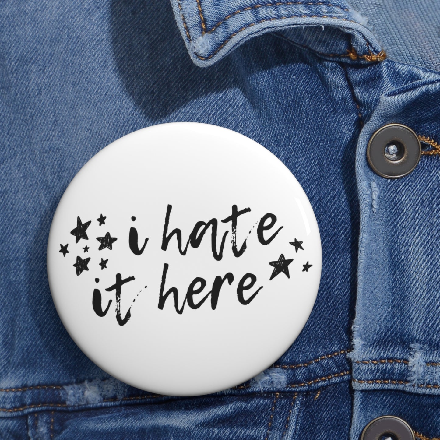 I Hate It Here Pin Buttons