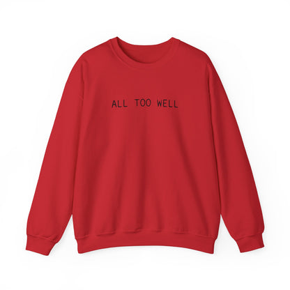 All Too Well 10 Minute Version (lyrics on back) Crewneck Sweatshirt