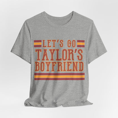 Let's Go Taylor's Boyfriend Tshirt