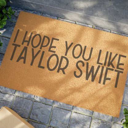 I Hope You Like Taylor Swift Doormat