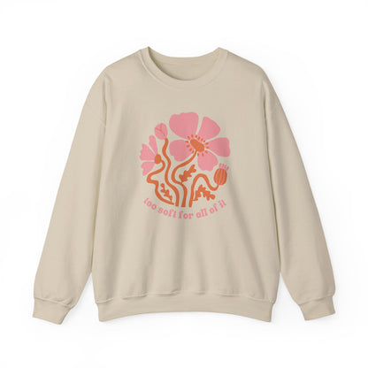 Too Soft For All Of It Sweater