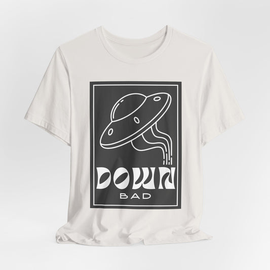 Down Bad Tshirt