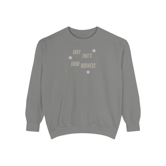 Show Business Comfort Colors Crewneck Sweatshirt