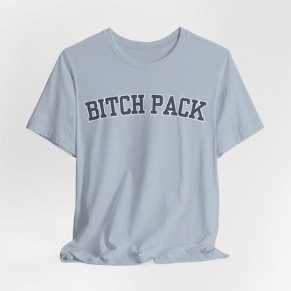 Bitch Pack Tshirt