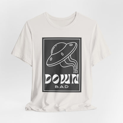 Down Bad Tshirt