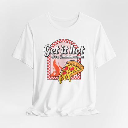 Femininomenon Pizza Tshirt