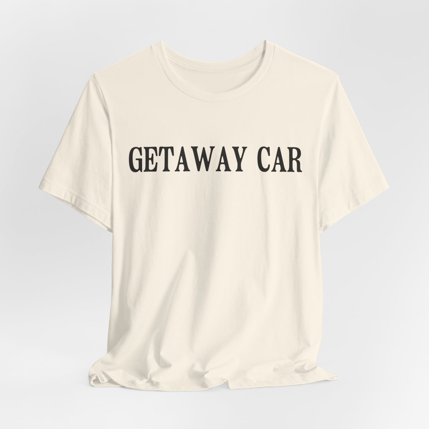 Getaway Car Tshirt