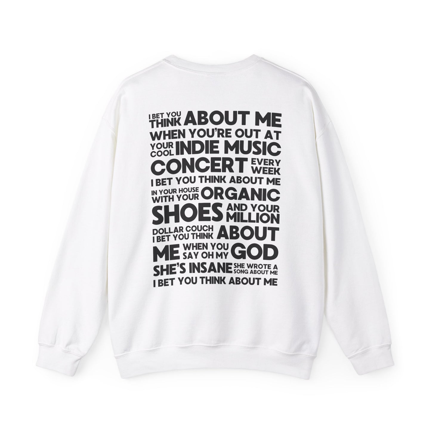 I Bet You Think About Me (lyrics on back) Crewneck Sweatshirt