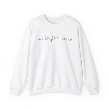 It's Brighter Now Crewneck Sweatshirt