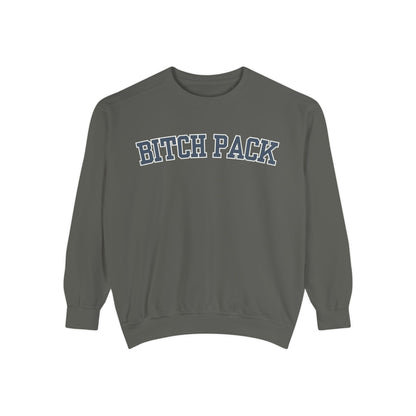 Bitch Pack Comfort Colors Sweatshirt