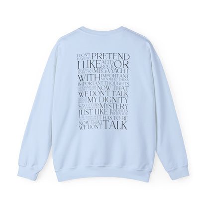 Now That We Don't Talk (Lyrics on Back) Crewneck Sweatshirt