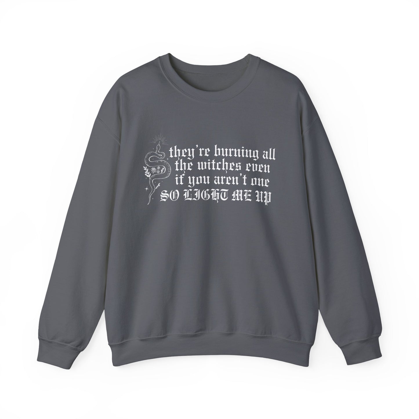Burning All The Witches, Light Me Up Crewneck Sweatshirt