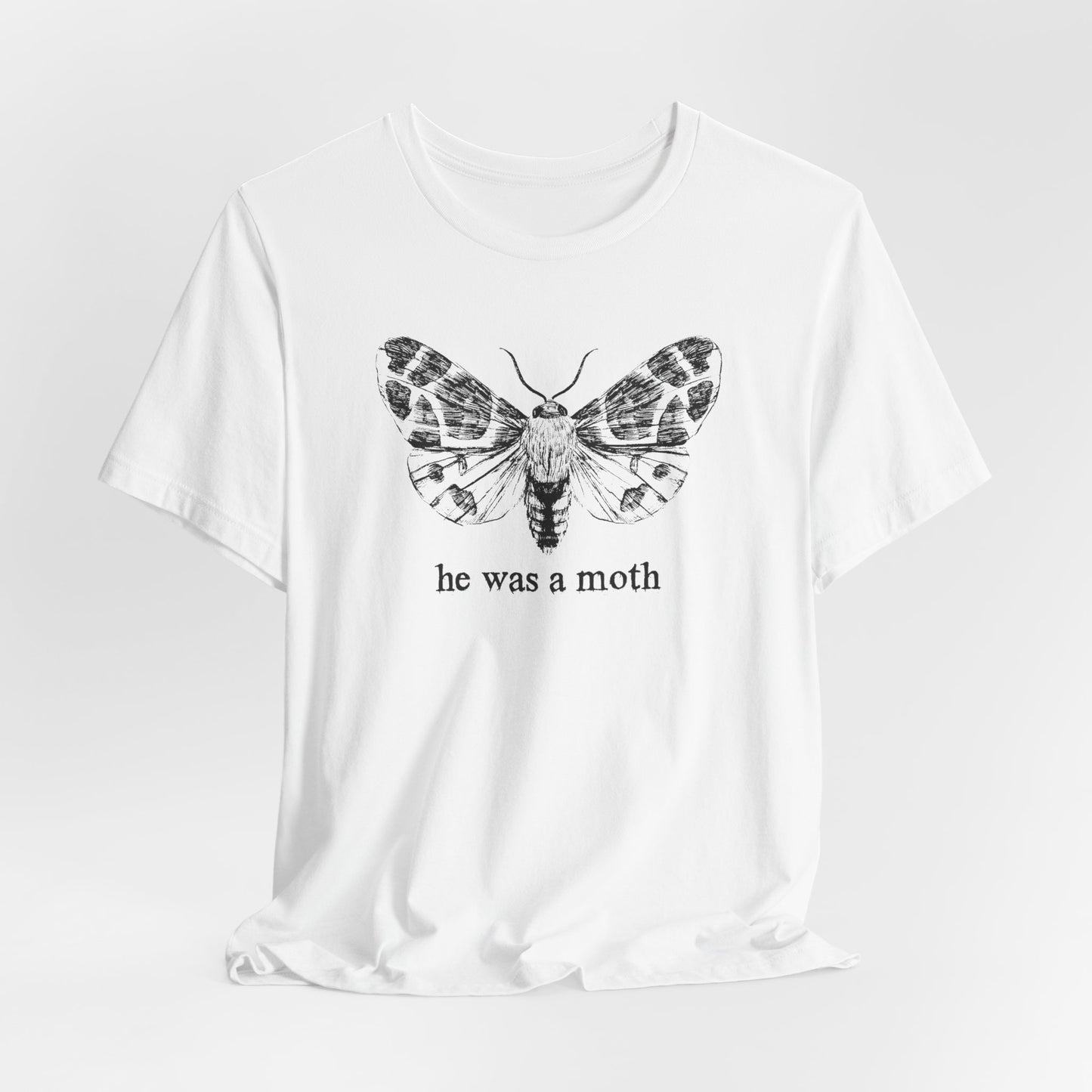 He Was a Moth TShirt