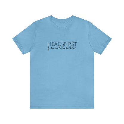 Head First Fearless Tshirt