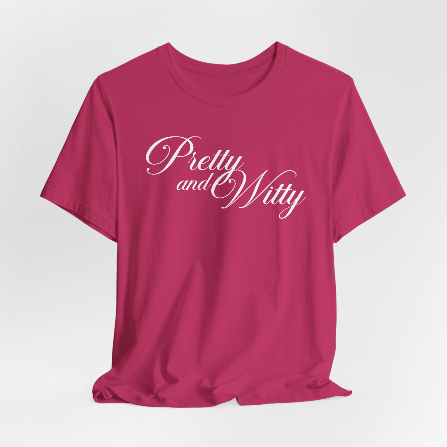 Pretty and Witty Tshirt
