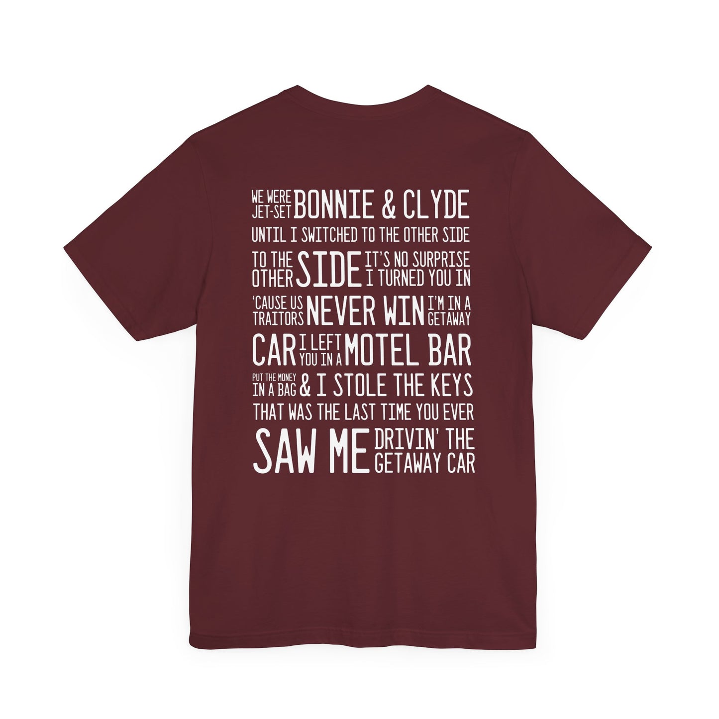 Getaway Car (lyrics on back) Tshirt