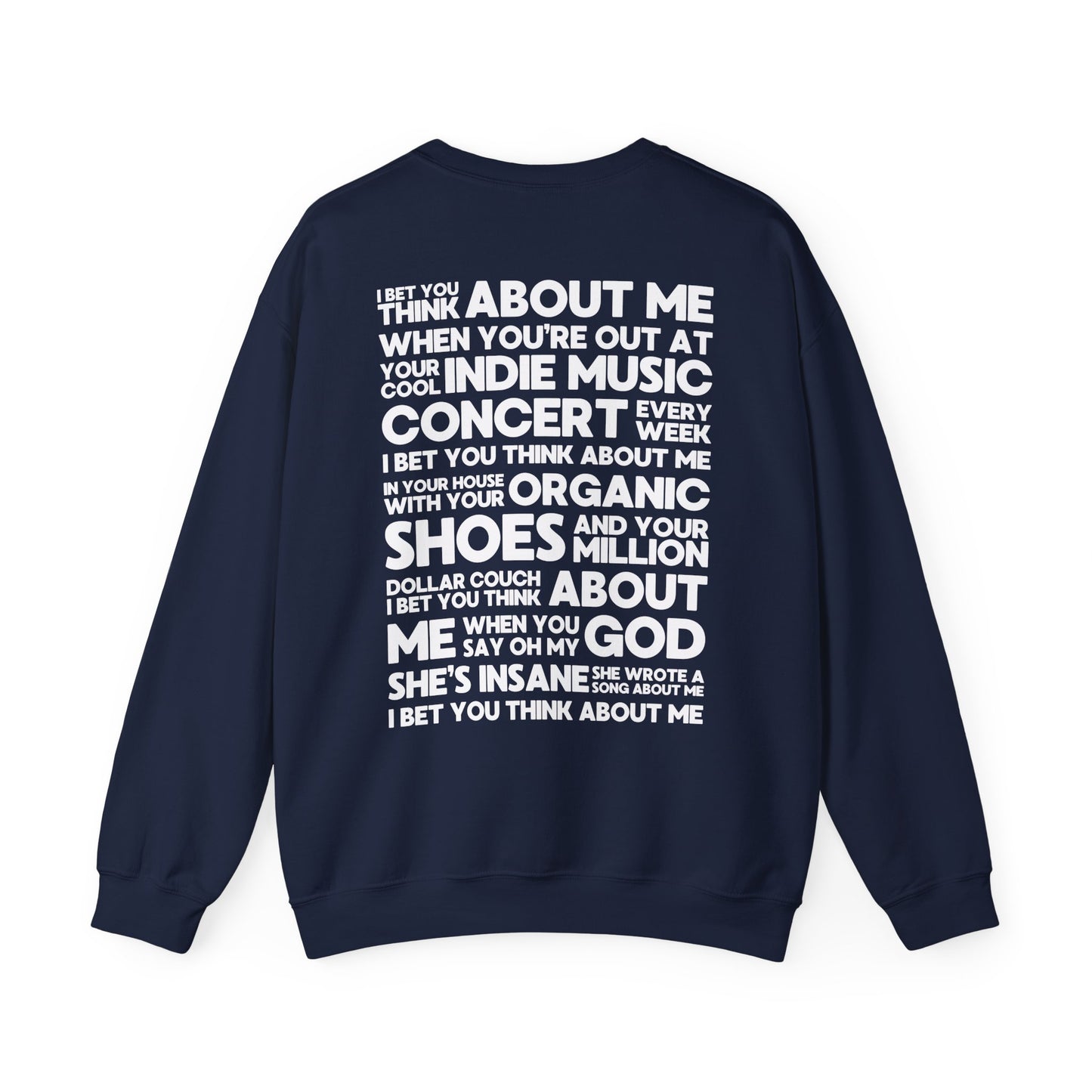 I Bet You Think About Me (lyrics on back) Crewneck Sweatshirt