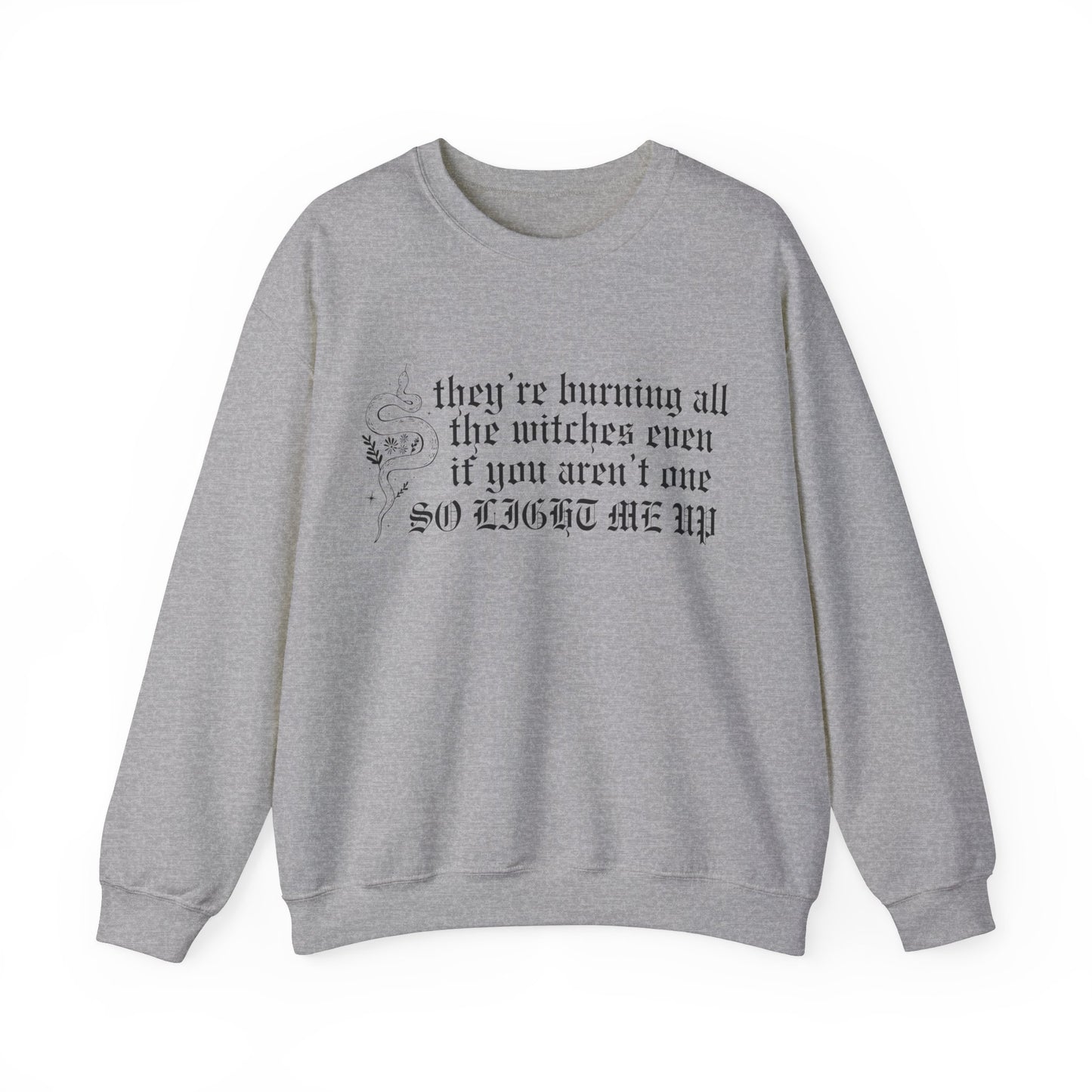 Burning All The Witches, Light Me Up Crewneck Sweatshirt