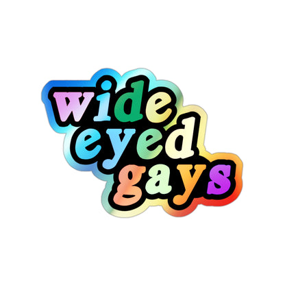 Wide Eyed Gays Holographic Die-cut Stickers