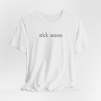 Stick Season Tshirt