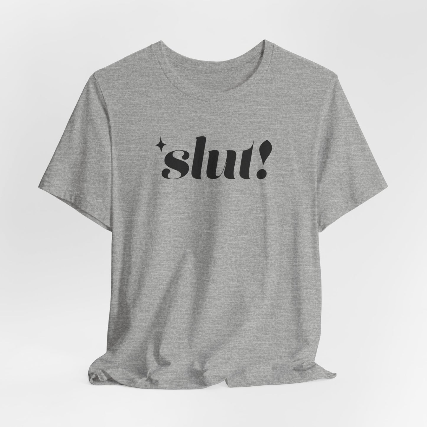 Slut! Tshirt