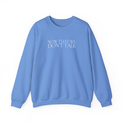 Now That We Don't Talk (Lyrics on Back) Crewneck Sweatshirt