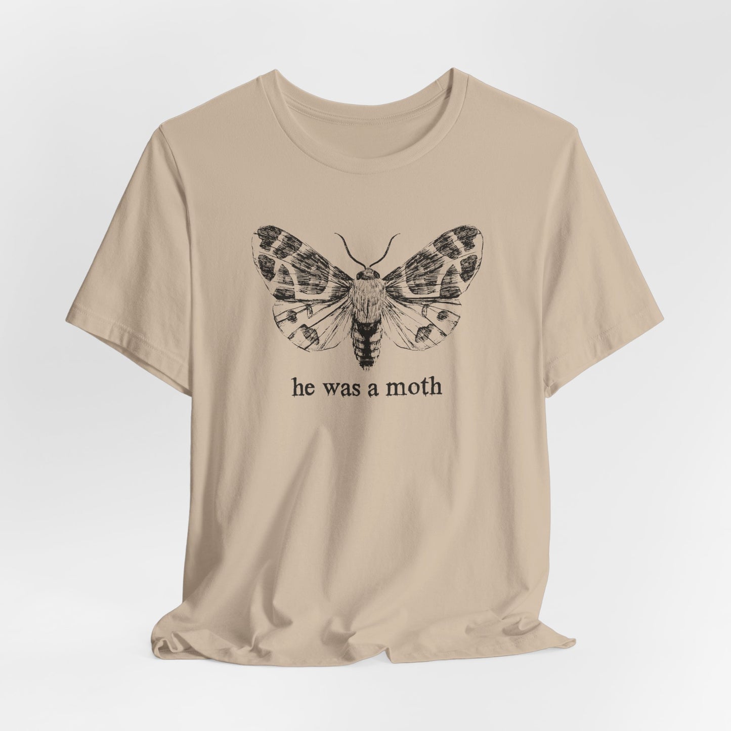 He Was a Moth TShirt