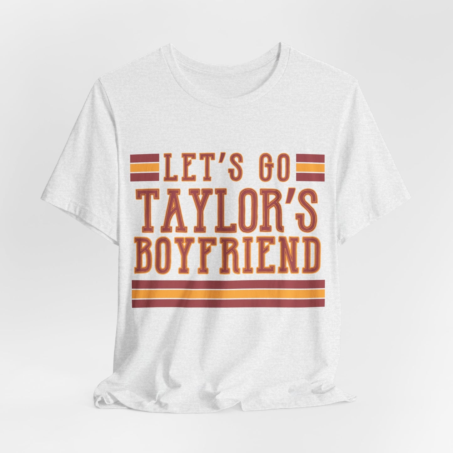 Let's Go Taylor's Boyfriend Tshirt