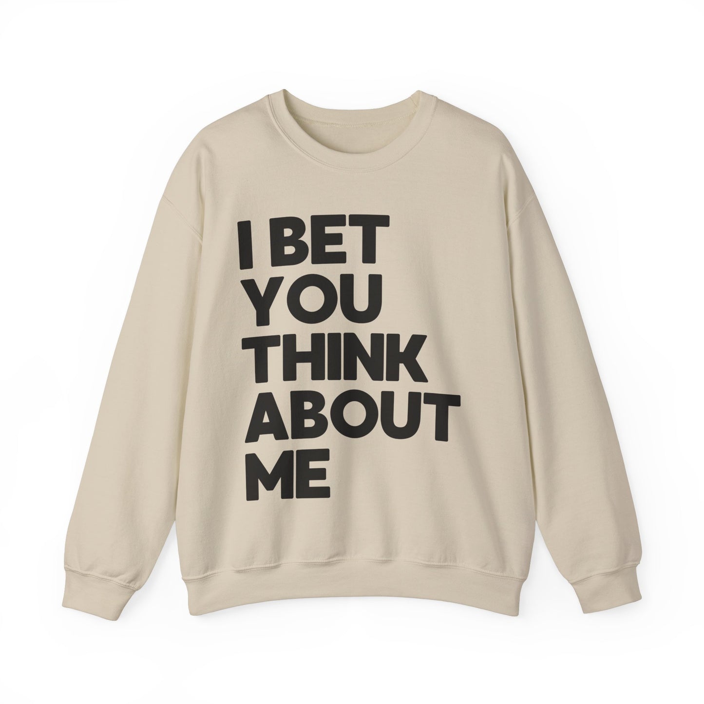 I Bet You Think About Me (lyrics on back) Crewneck Sweatshirt