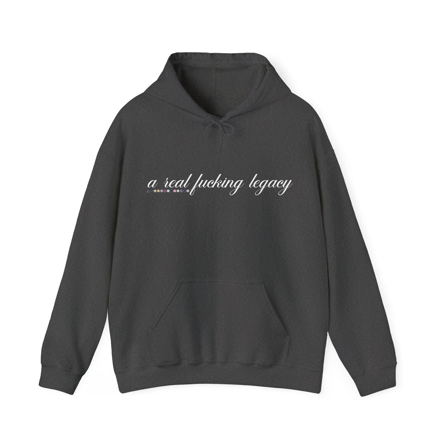 Real Fucking Legacy Hoodie