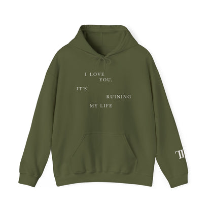 TTPD I Love You It's Ruining My Life Hoodie