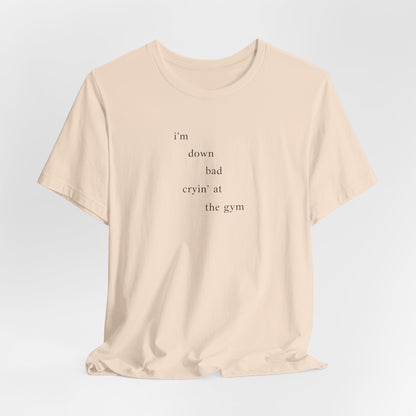 Down Bad Tshirt