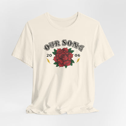 Our Song Tshirt