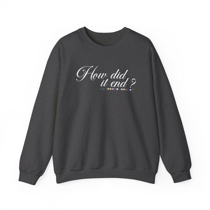 How Did It End? Crewneck Sweatshirt