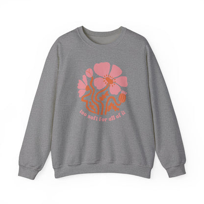 Too Soft For All Of It Sweater