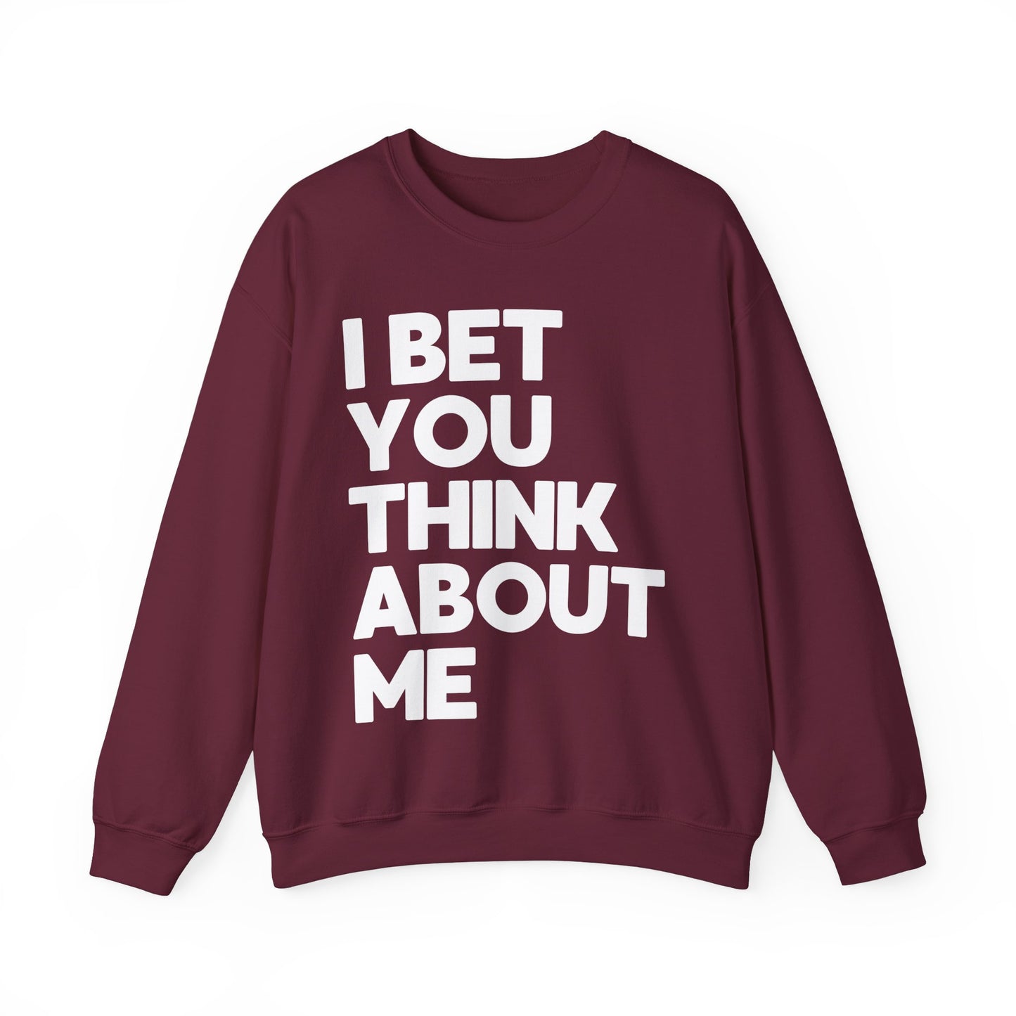 I Bet You Think About Me (lyrics on back) Crewneck Sweatshirt