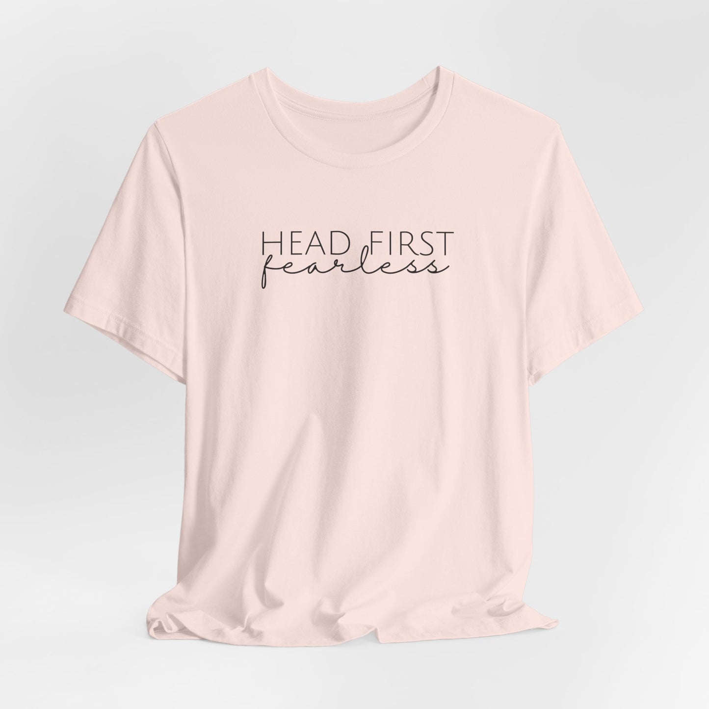 Head First Fearless Tshirt