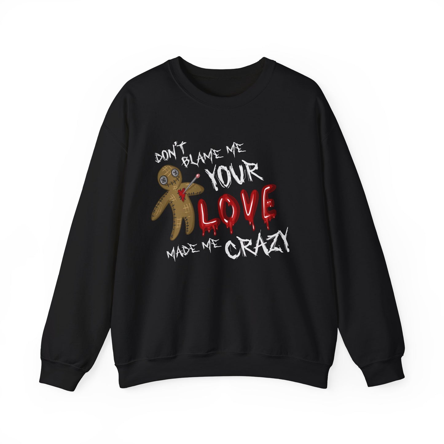 Don't Blame Me Crewneck Sweatshirt