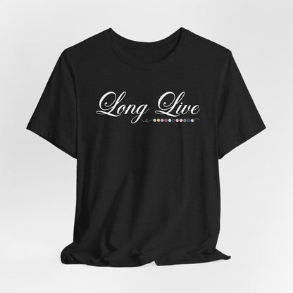 Long Live Tshirt