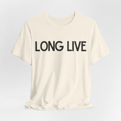 Long Live Tshirt