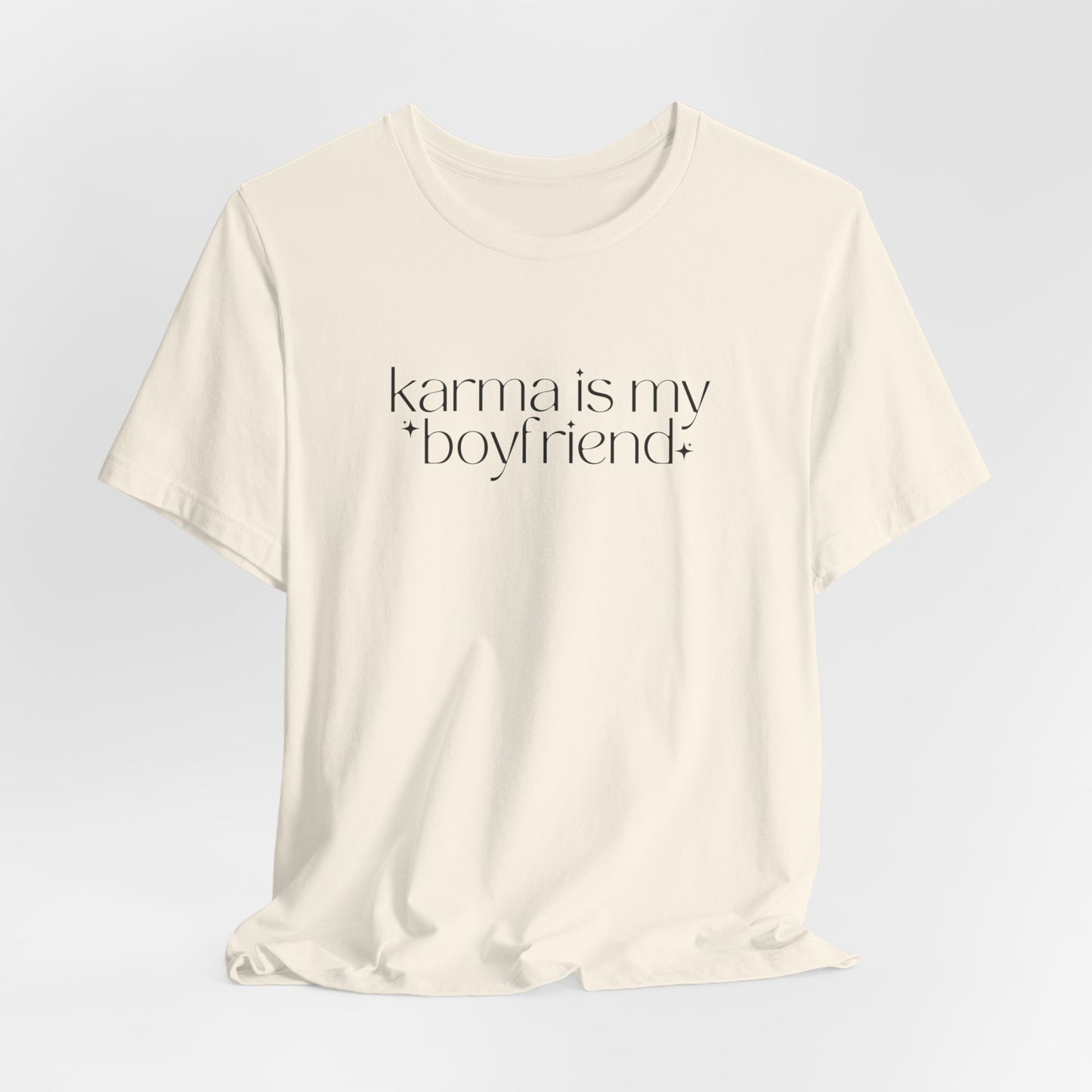 Karma Is My Boyfriend Shirt