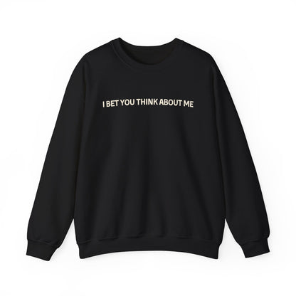 I Bet You Think About Me Crewneck Sweatshirt