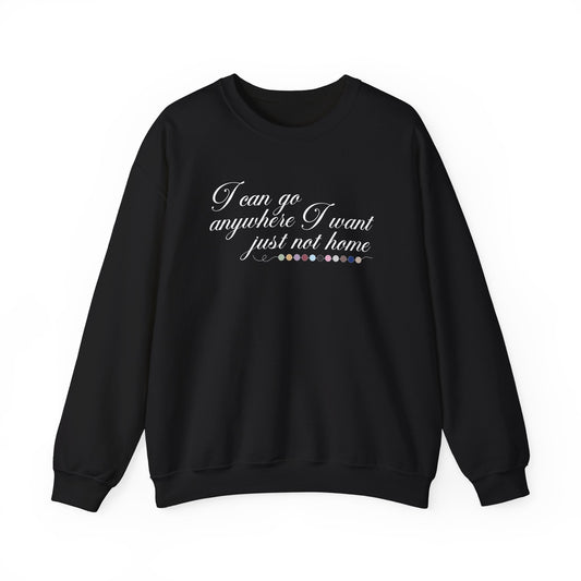 Just Not Home Crewneck Sweatshirt