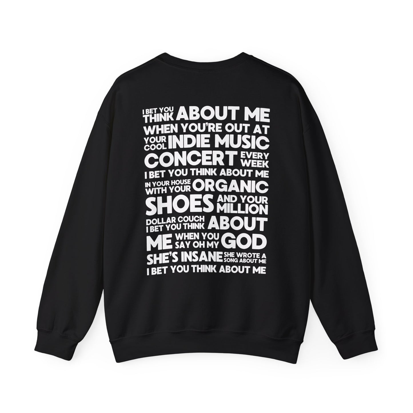 I Bet You Think About Me (lyrics on back) Crewneck Sweatshirt