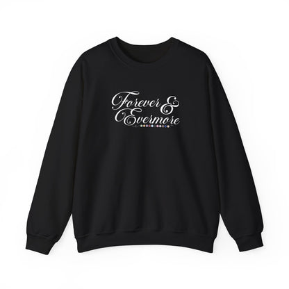Forever & Evermore Crewneck Sweatshirt