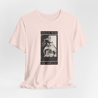 Female Rage The Musical Tshirt